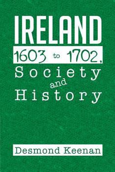 Paperback Ireland 1603-1702, Society and History Book