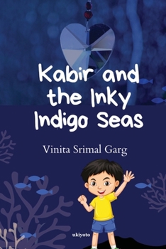 Paperback Kabir and the Inky Indigo Seas Book