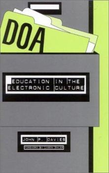 Paperback Doa: Education in the Electronic Culture Book