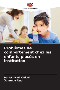 Paperback Problèmes de comportement chez les enfants placés en institution [French] Book