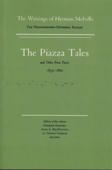 The Piazza Tales and Other Prose Pieces, 1839-1860: Volume Nine, Scholarly Edition