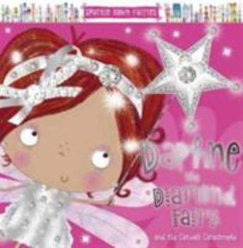 Paperback Daphne the Diamond Fairy (Sparkletown Fairies) Book