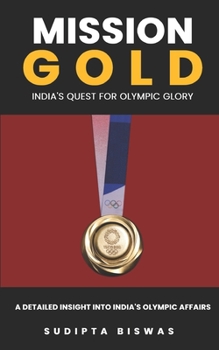 Paperback Mission Gold: India's Quest for Olympic Glory Book