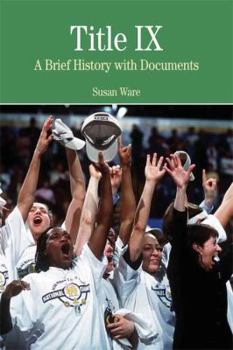 Paperback Title IX: A Brief History Wtih Documents Book