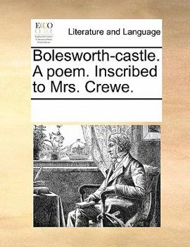 Paperback Bolesworth-Castle. a Poem. Inscribed to Mrs. Crewe. Book