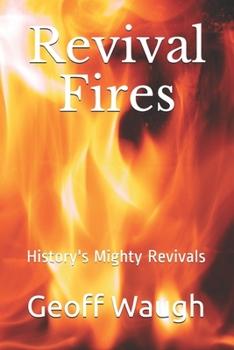 Paperback Revival Fires: History's Mighty Revivals Book