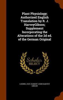 Hardcover Plant Physiology; Authorized English Translation by R. J. HarveyGibson; Supplement Incorporating the Alterations of the 2d ed. of the German Original Book