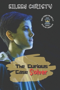 Paperback The Curious Case Solver: Get ready to crack some cases with this mystery book for kids! Book