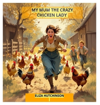 Hardcover My Mum the Crazy Chicken Lady [Large Print] Book