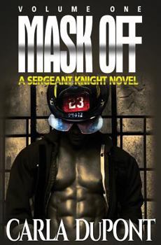 Paperback Mask Off: A Sgt. Knight Novel (Vol. 1) Book