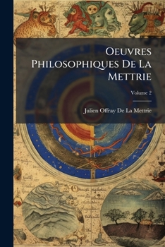 Oeuvres Philosophiques De La Mettrie (French Edition)