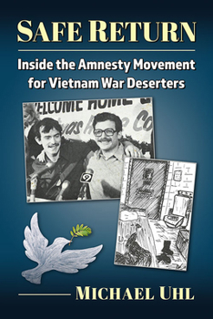 Paperback Safe Return: Inside the Amnesty Movement for Vietnam War Deserters Book