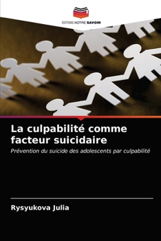 Paperback La culpabilité comme facteur suicidaire [French] Book