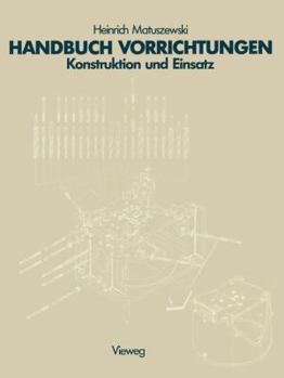 Paperback Handbuch Vorrichtungen: Konstruktion Und Einsatz [German] Book