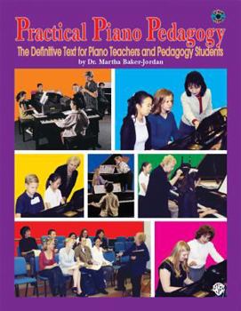 Paperback Practical Piano Pedagogy: The Definitive Text for Piano Teachers and Pedagogy Students Book