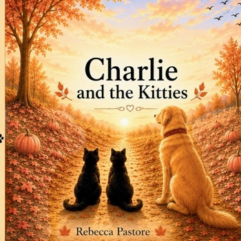 Charlie and the Kitties (The Charlie Stories)
