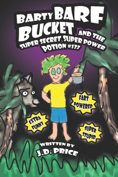 Paperback Barty Barf Bucket and the super secret super power potion #132 Book