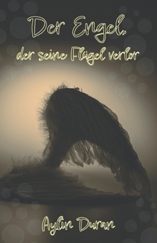 Paperback Der Engel, der seine Flügel verlor [German] Book