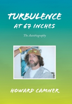 Hardcover Turbulence at 67 Inches: The Autobiography Book