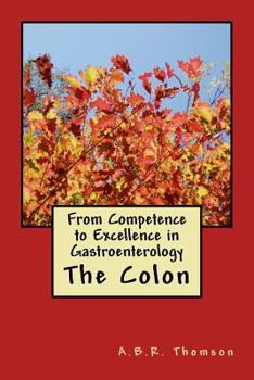 Paperback From Competence to Excellence in Gastroenterology: The Colon Book