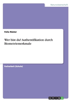 Paperback Wer bist du? Authentifikation durch Biometriemerkmale [German] Book