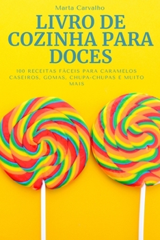 Paperback Livro de Cozinha Para Doces [Portuguese] Book