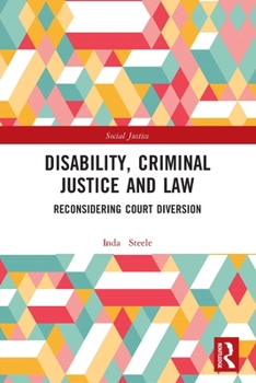 Paperback Disability, Criminal Justice and Law: Reconsidering Court Diversion Book