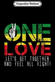 Composition Notebook: Mens One Love Reggae Music Jamaica Red Green Gold Journal/Notebook Blank Lined Ruled 6x9 100 Pages