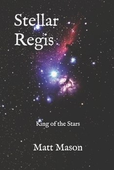 Paperback Stellar Regis: King of the Stars Book