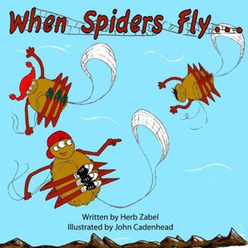 Hardcover When Spiders Fly-- Book