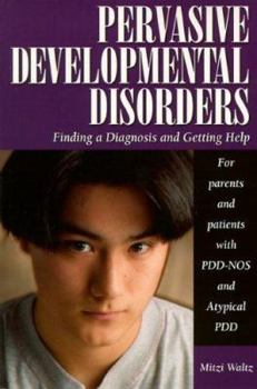 Paperback Pervasive Developmental Disorders: Finding a Diagnosis and Getting Help (Patient Centered Guides) Book