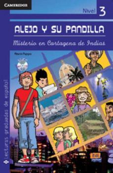 Paperback Alejo Y Su Pandilla Nivel 3 Misterio En Cartagena de Indias + CD [With CD (Audio)] [Spanish] Book