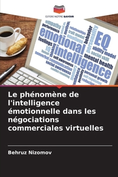 Paperback Le phénomène de l'intelligence émotionnelle dans les négociations commerciales virtuelles [French] Book