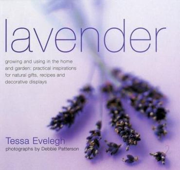 Hardcover Lavender: Practical Inspirations for Natural Gifts, Country Crafts and Decorative Displays Book
