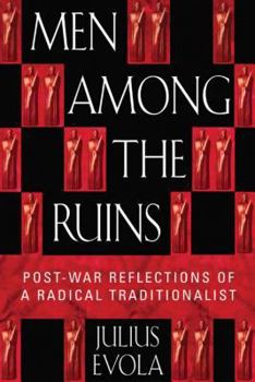 Paperback Men Among the Ruins: Postwar Reflections of a Radical Traditionalist Book