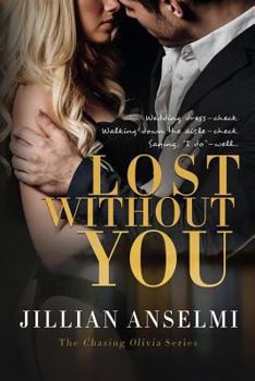 Lost Without You: Chasing Olivia Duet Two - Book #2 of the Chasing Olivia