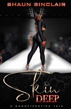 Paperback Skin Deep: A Gangsterotica Tale: Volume I Book