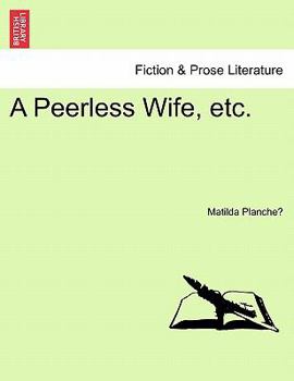Paperback A Peerless Wife, Etc. Book
