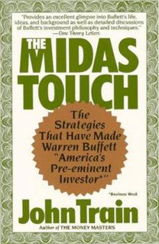 Paperback The Midas Touch : The Strategies That Have Made Warren Buffett 'America's Preeminent Investor' Book