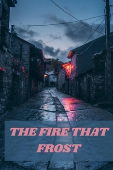 Paperback The Fire That Frost Book