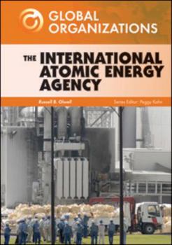 The International Atomic Energy Agency (Global Organizations)