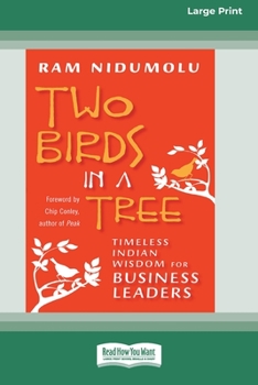 Paperback Two Birds in a Tree: Timeless Indian Wisdom for Business Leaders [16 Pt Large Print Edition] [Large Print] Book