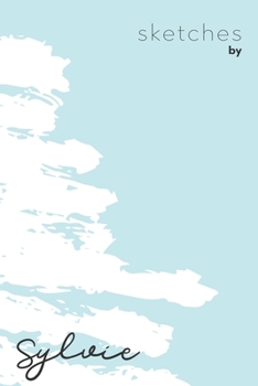 Sketches By Sylvie: Personalized Teal Doodle Sketchbook (6 x 9 inch) with 110 blank dot grid pages inside - Perfect gift for artistic and creative people