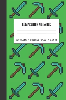 Paperback Composition Notebook: Minecraft Gift For Gamers Lined Notebook / Journal To Write In Book