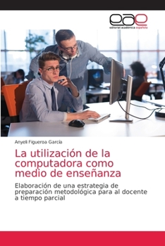 Paperback La utilización de la computadora como medio de enseñanza [Spanish] Book