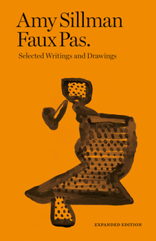 Paperback Amy Sillman: Faux Pas: Selected Writings and Drawings Book