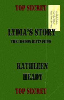 Paperback Lydia's Story: The London Blitz Files Book