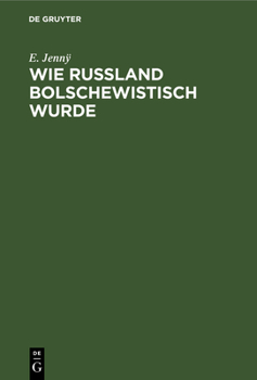 Hardcover Wie Rußland Bolschewistisch Wurde: Ein Aufriß Der Russischen Revolution [German] Book