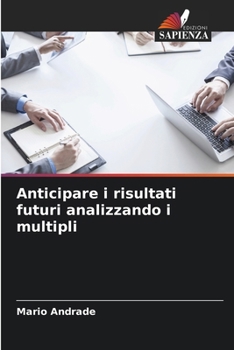 Antizipation zukünftiger Ergebnisse durch Analyse von Multiplikatoren