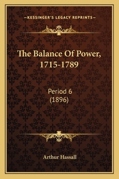 Paperback The Balance Of Power, 1715-1789: Period 6 (1896) Book